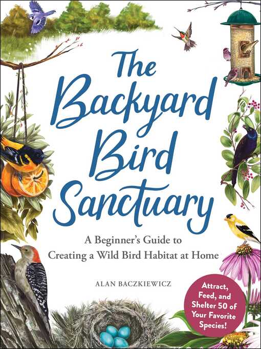 Title details for The Backyard Bird Sanctuary by Alan Baczkiewicz - Available